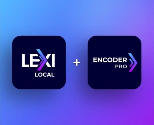 LEXI Local & Encoder PRO