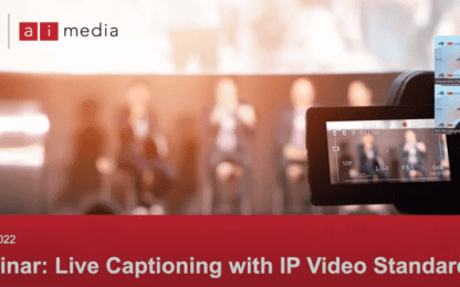 Live Captioning with IP Video Standards APAC-AI-Media