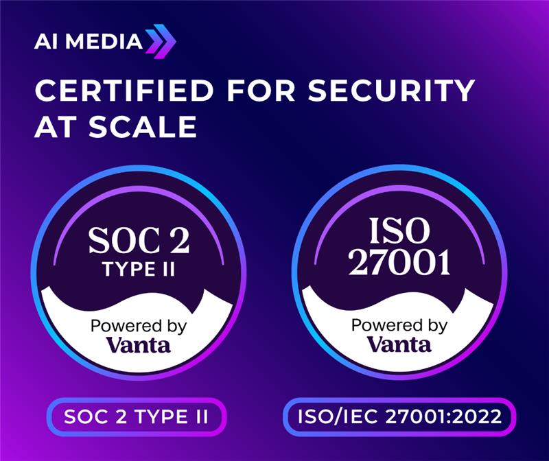 AI-Media Achieves SOC 2 Type II Certification - AI-Media